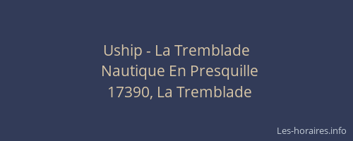 Uship - La Tremblade