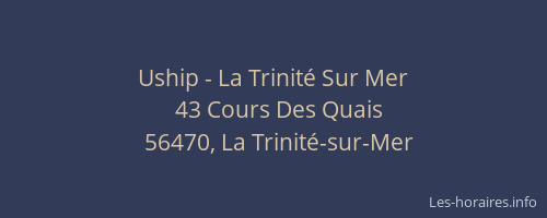 Uship - La Trinit&eacute; Sur Mer