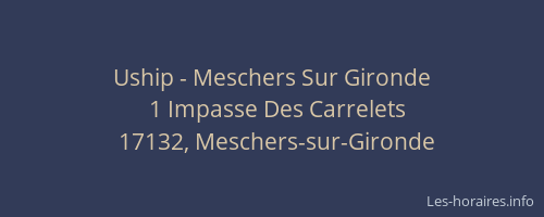 Uship - Meschers Sur Gironde