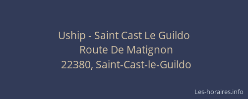 Uship - Saint Cast Le Guildo