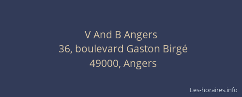 V And B Angers