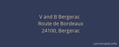 V and B Bergerac