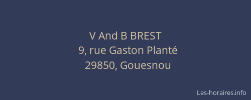 V And B BREST