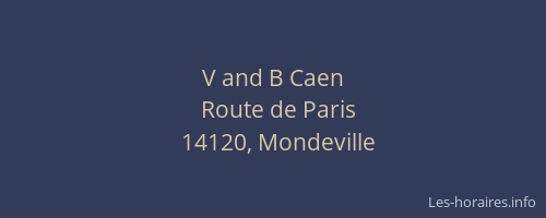 V and B Caen