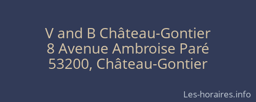 V and B Château-Gontier