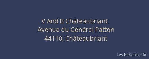 V And B Châteaubriant