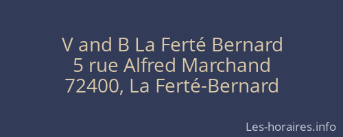 V and B La Ferté Bernard