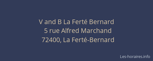 V and B La Fert&eacute; Bernard