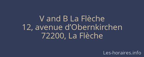 V and B La Flèche