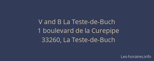 V and B La Teste-de-Buch