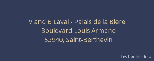 V and B Laval - Palais de la Biere
