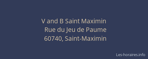 V and B Saint Maximin