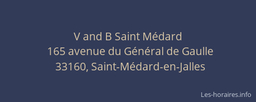 V and B Saint M&eacute;dard