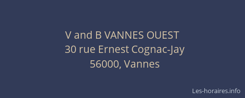 V and B VANNES OUEST