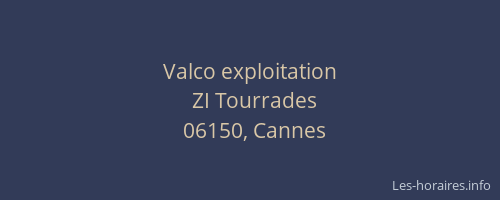 Valco exploitation