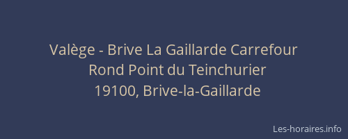 Valège - Brive La Gaillarde Carrefour