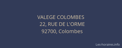 VALEGE COLOMBES