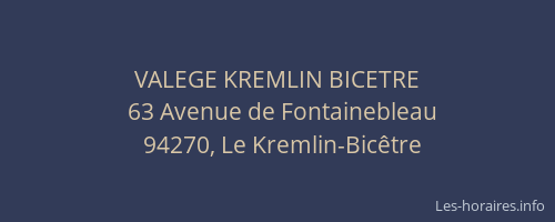 VALEGE KREMLIN BICETRE