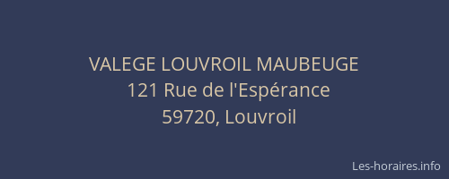 VALEGE LOUVROIL MAUBEUGE