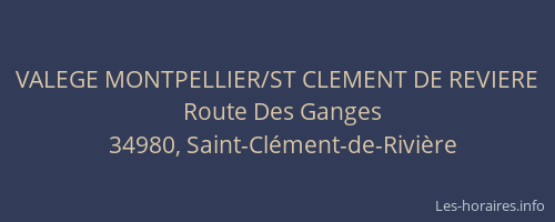 VALEGE MONTPELLIER/ST CLEMENT DE REVIERE