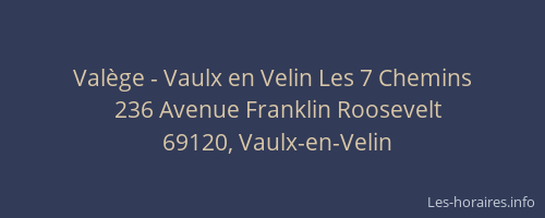 Valège - Vaulx en Velin Les 7 Chemins