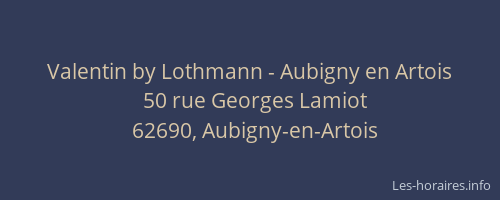 Valentin by Lothmann - Aubigny en Artois