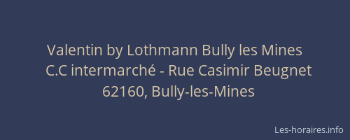 Valentin by Lothmann Bully les Mines
