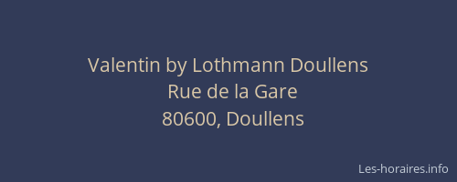 Valentin by Lothmann Doullens