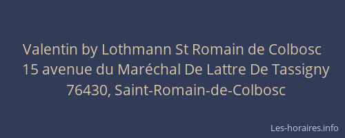 Valentin by Lothmann St Romain de Colbosc