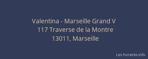 Valentina - Marseille Grand V