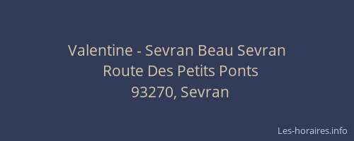 Valentine - Sevran Beau Sevran