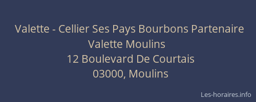 Valette - Cellier Ses Pays Bourbons Partenaire Valette Moulins