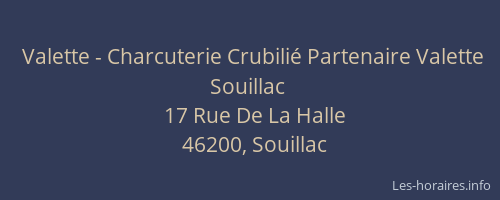 Valette - Charcuterie Crubili&eacute; Partenaire Valette Souillac