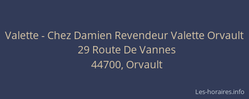 Valette - Chez Damien Revendeur Valette Orvault