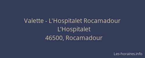 Valette - L'Hospitalet Rocamadour
