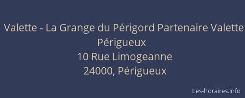 Valette - La Grange du Périgord Partenaire Valette Périgueux