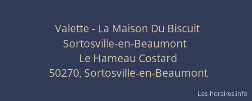 Valette - La Maison Du Biscuit Sortosville-en-Beaumont