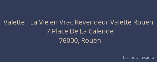 Valette - La Vie en Vrac Revendeur Valette Rouen