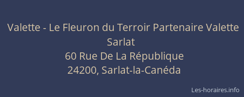 Valette - Le Fleuron du Terroir Partenaire Valette Sarlat