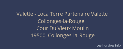 Valette - Loca Terre Partenaire Valette Collonges-la-Rouge