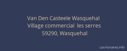 Van Den Casteele Wasquehal