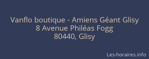 Vanflo boutique - Amiens Géant Glisy