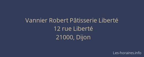 Vannier Robert Pâtisserie Liberté