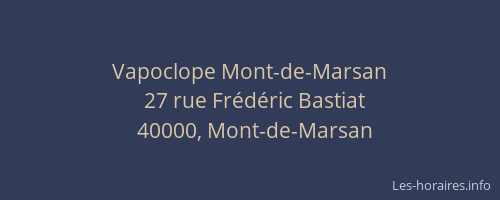 Vapoclope Mont-de-Marsan
