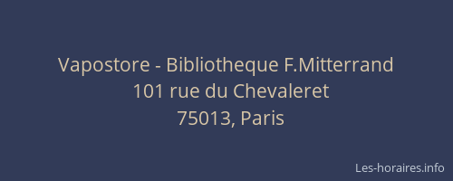 Vapostore - Bibliotheque F.Mitterrand
