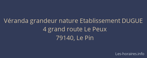V&eacute;randa grandeur nature Etablissement DUGUE