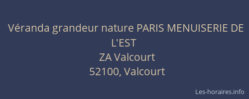V&eacute;randa grandeur nature PARIS MENUISERIE DE L'EST