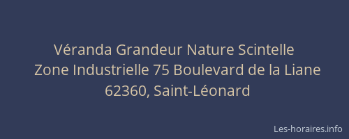 V&eacute;randa Grandeur Nature Scintelle