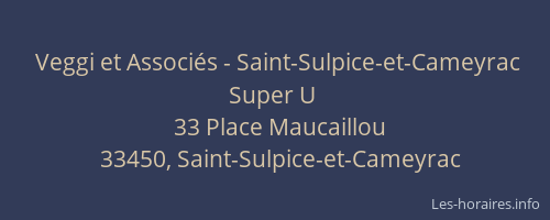 Veggi et Associés - Saint-Sulpice-et-Cameyrac Super U