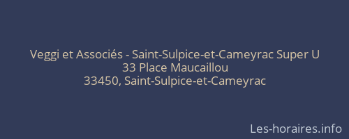 Veggi et Associés - Saint-Sulpice-et-Cameyrac Super U